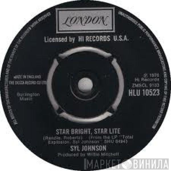 Syl Johnson - Star Bright, Star Lite / That's Just My Luck