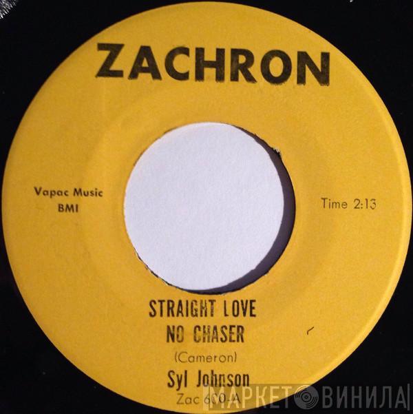 Syl Johnson - Straight Love No Chaser / Surrounded