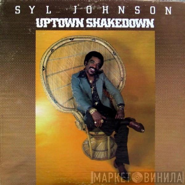 Syl Johnson - Uptown Shakedown