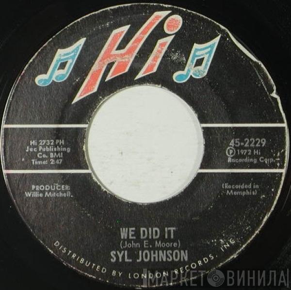 Syl Johnson - We Did It / Any Way The Wind Blows