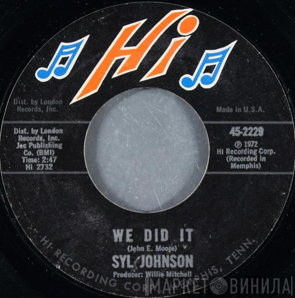 Syl Johnson - We Did It / Any Way The Wind Blows