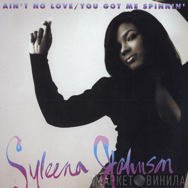 Syleena Johnson - Ain't No Love / You Got Me Spinnin'