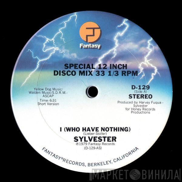  Sylvester  - I (Who Have Nothing)