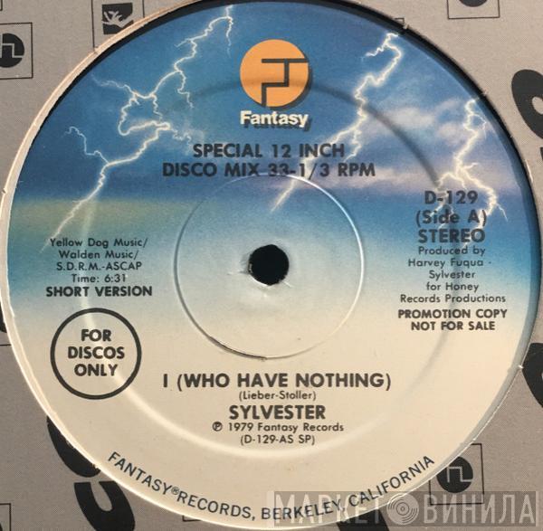  Sylvester  - I (Who Have Nothing)