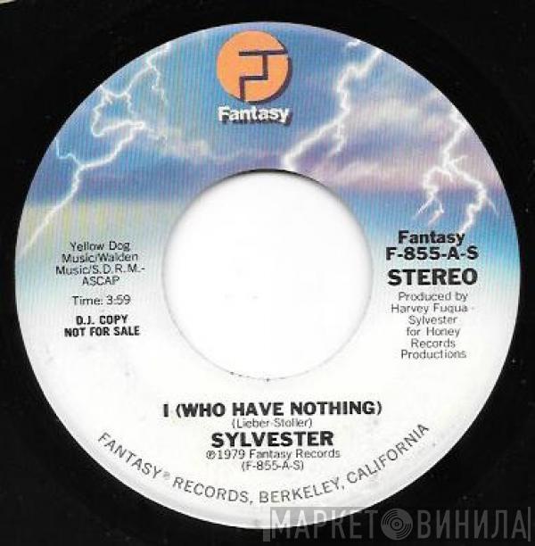  Sylvester  - I (Who Have Nothing)