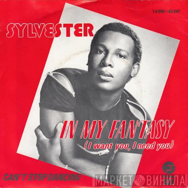 Sylvester - In My Fantasy (I Want You, I Need You) / Can't Stop Dancing