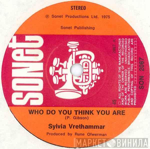 Sylvia Vrethammar - Who Do You Think You Are