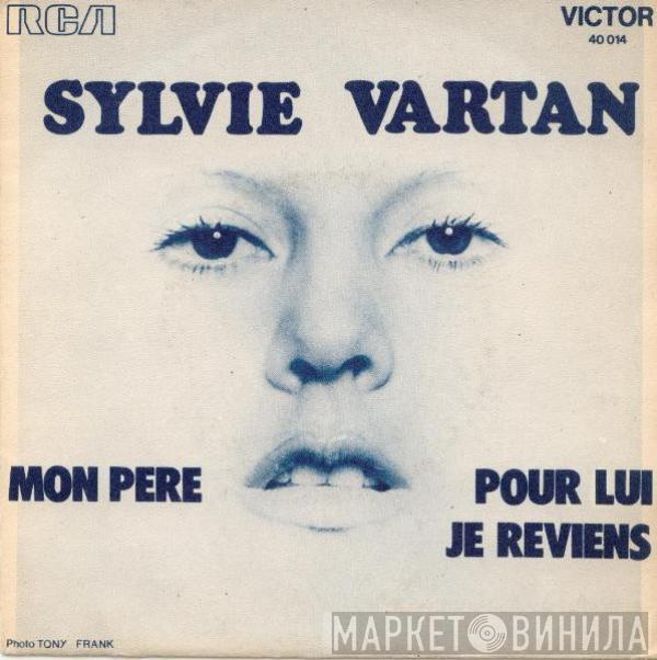 Sylvie Vartan - Mon Père / Pour Lui Je Reviens