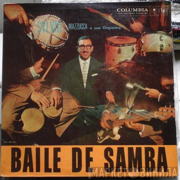 Sylvio Mazzucca E Sua Orquestra - Baile De Samba