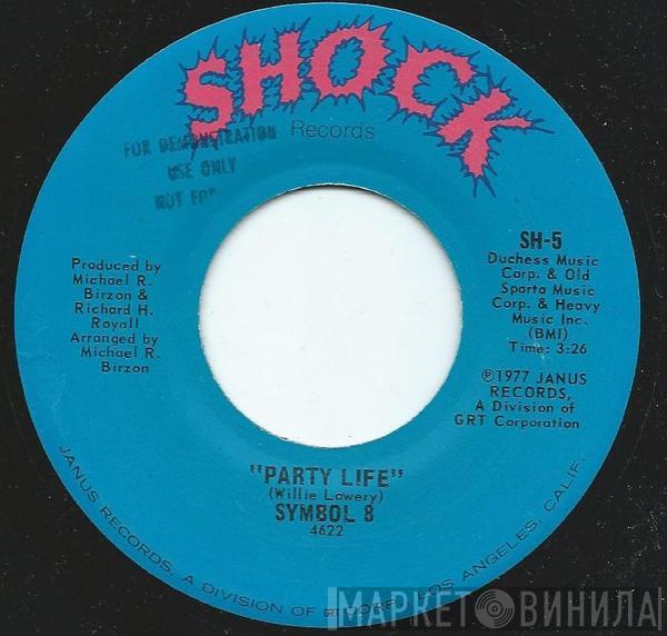 Symbol 8 - Party Life / Who's That Sexy Lady