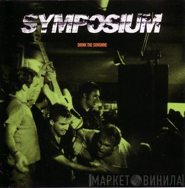  Symposium  - Drink The Sunshine