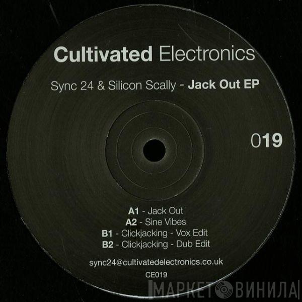 Sync 24, Silicon Scally - Jack Out EP