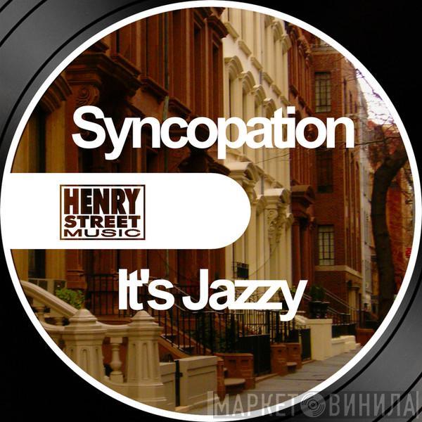  Syncopation   - It's Jazzy