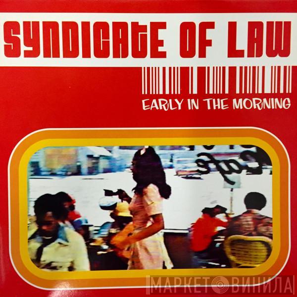 Syndicate Of Law - Early In The Morning