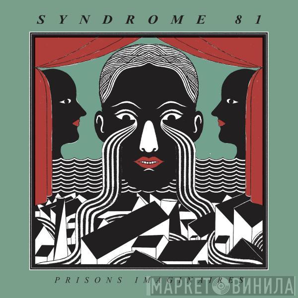  Syndrome 81  - Prisons Imaginaires