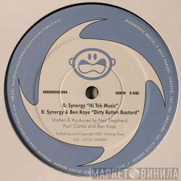 Synergy , Ben Kaye - Hi Tek Music / Dirty Rotten Bastard