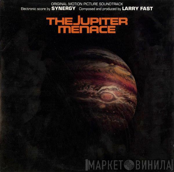 Synergy , Larry Fast - The Jupiter Menace (Original Motion Picture Soundtrack)