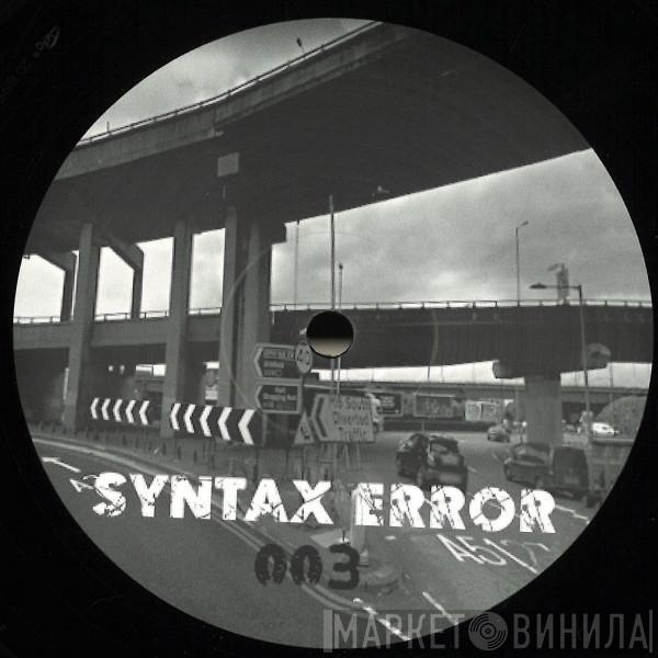  - Syntax Error 003 (inc. Paul Mac Remix)