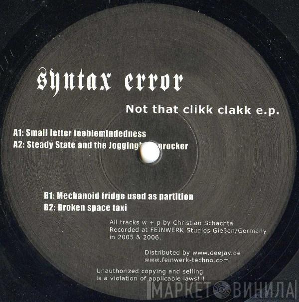 Syntax Error - Not That Clikk Clakk E.P.