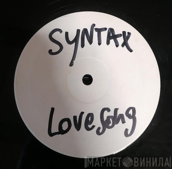 Syntax  - Love Song (Skylark Remixes)