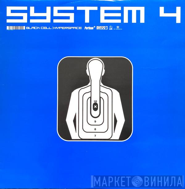 System 4  - Black Cell / Hyperspace