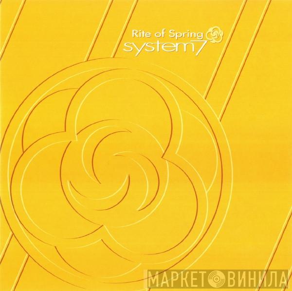 System 7 - Rite Of Spring