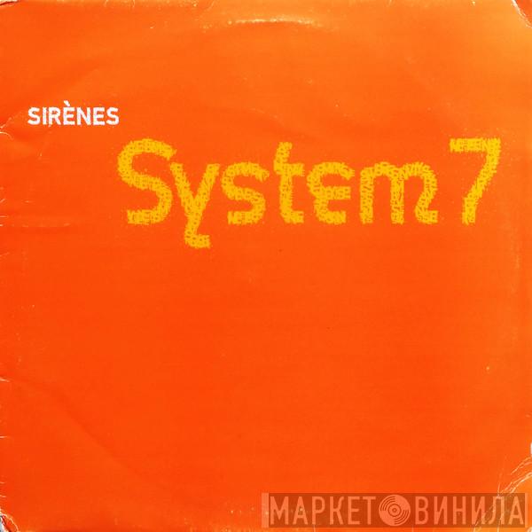 System 7 - Sirènes