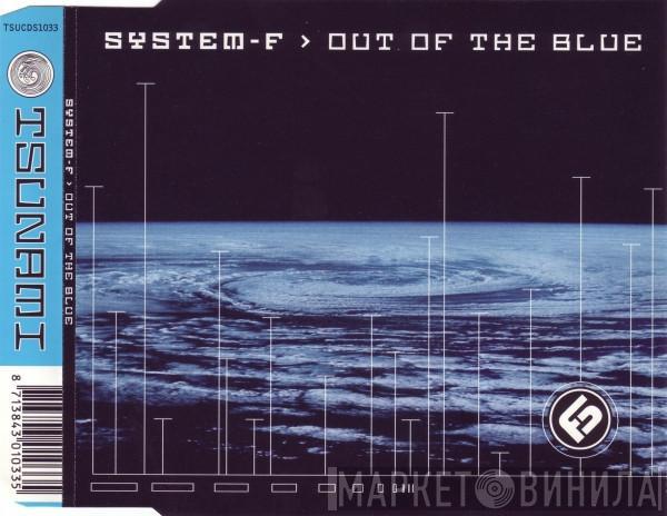  System F  - Out Of The Blue