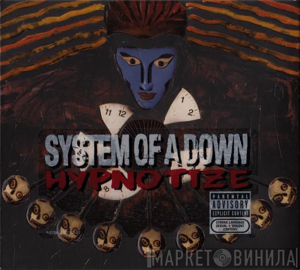  System Of A Down  - Hypnotize