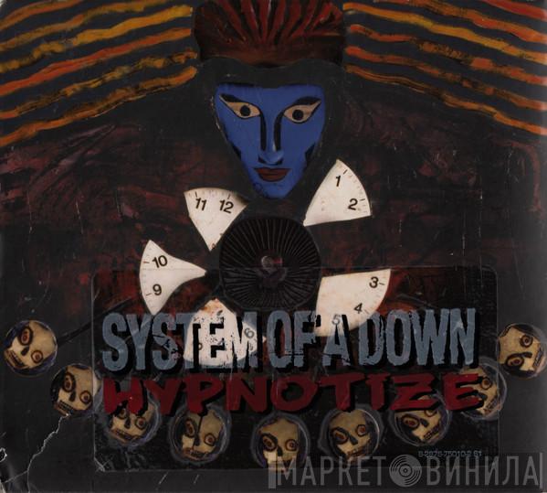  System Of A Down  - Hypnotize