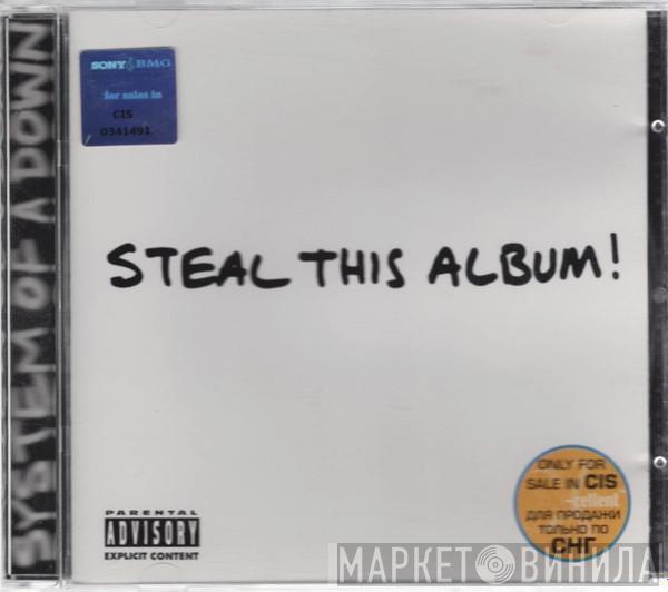  System Of A Down  - Steal This Album!