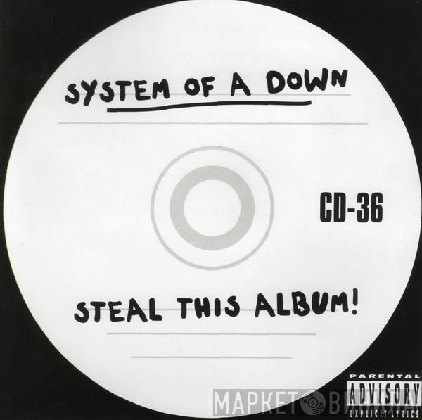  System Of A Down  - Steal This Album!