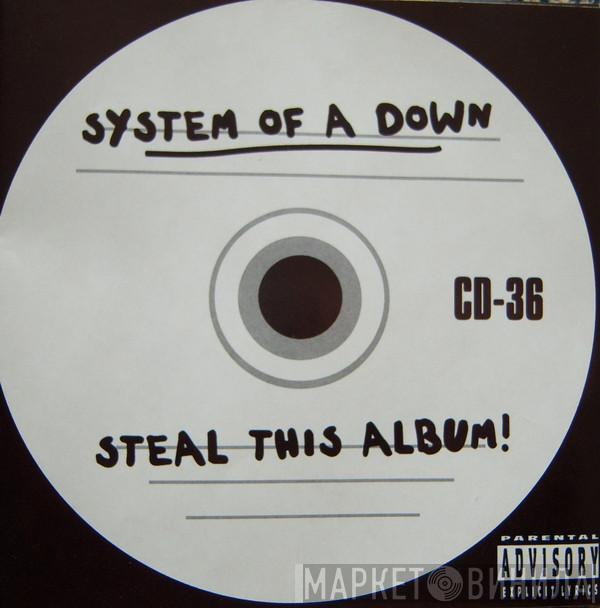  System Of A Down  - Steal This Album!