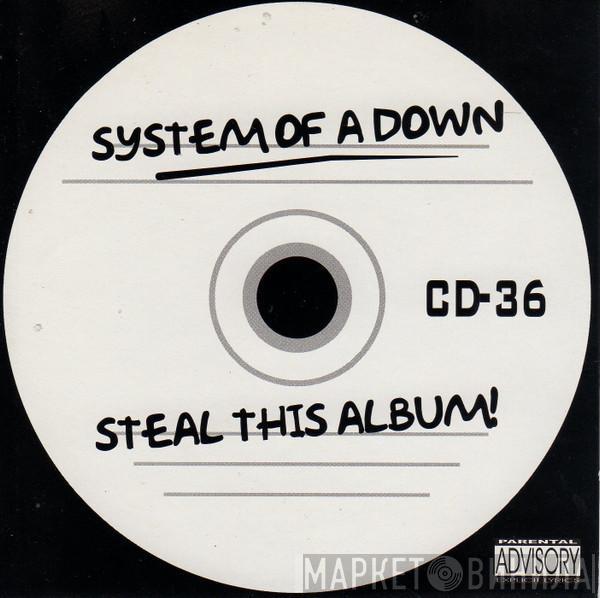  System Of A Down  - Steal This Album!