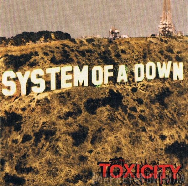  System Of A Down  - Toxicity