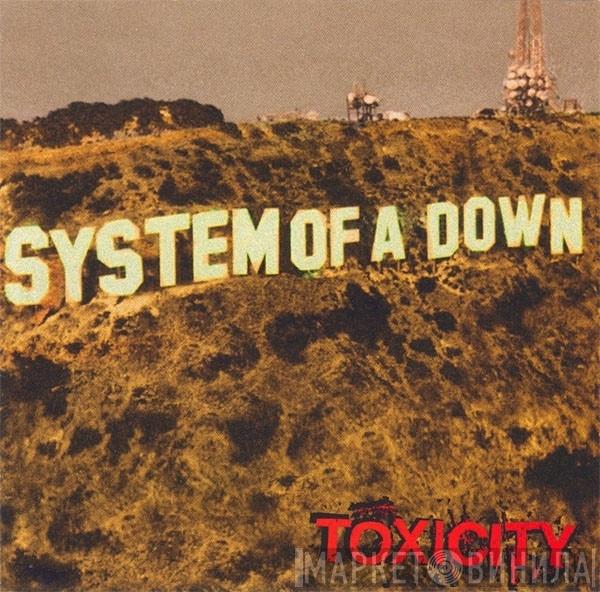  System Of A Down  - Toxicity
