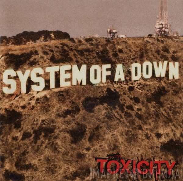  System Of A Down  - Toxicity