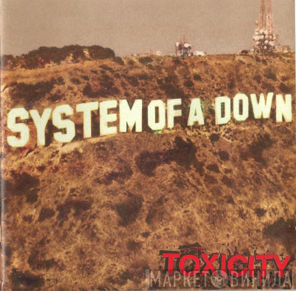  System Of A Down  - Toxicity