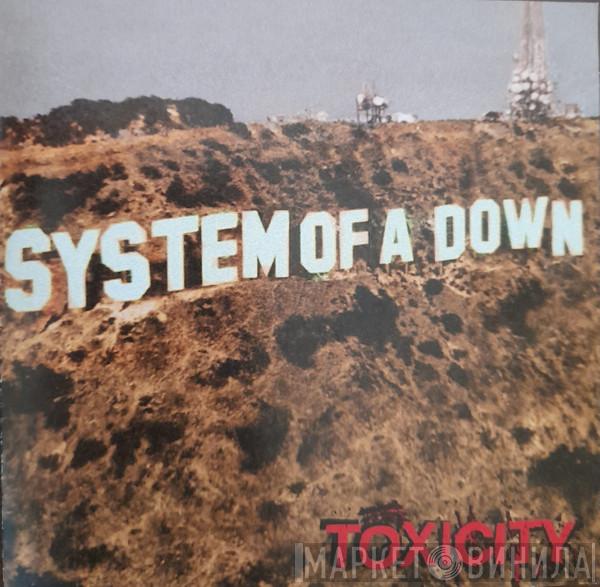  System Of A Down  - Toxicity