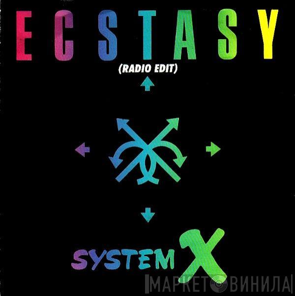 System X  - Ecstasy