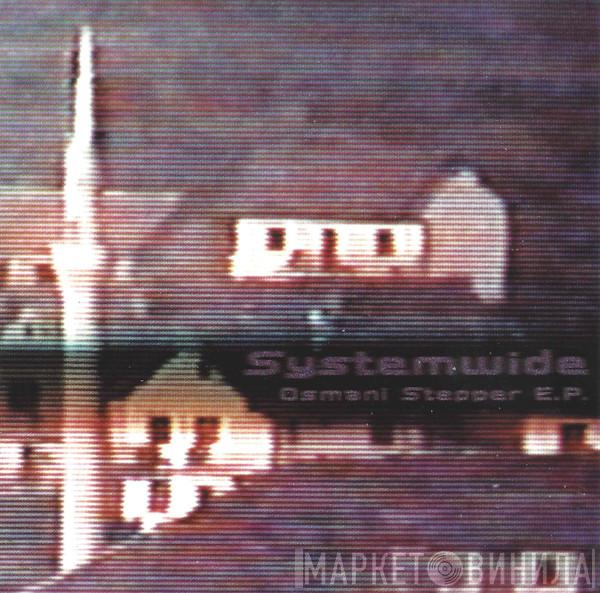Systemwide - Osmani Stepper EP