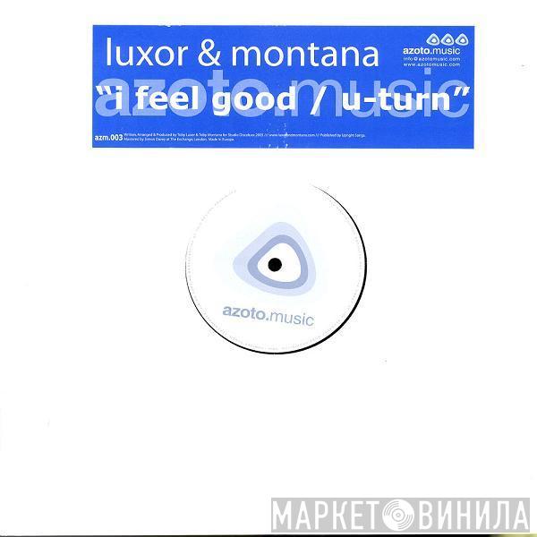 T. Luxor, Toby Montana - I Feel Good / U-Turn