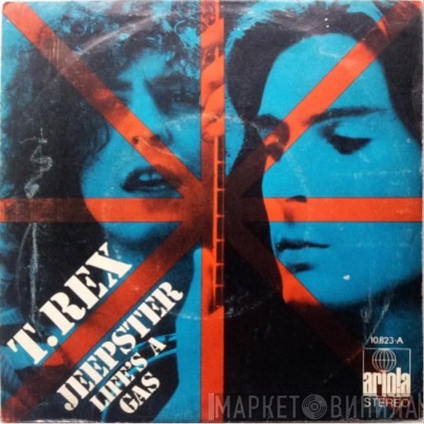  T. Rex  - Jeepster / Life's A Gas