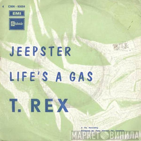  T. Rex  - Jeepster / Life's A Gas
