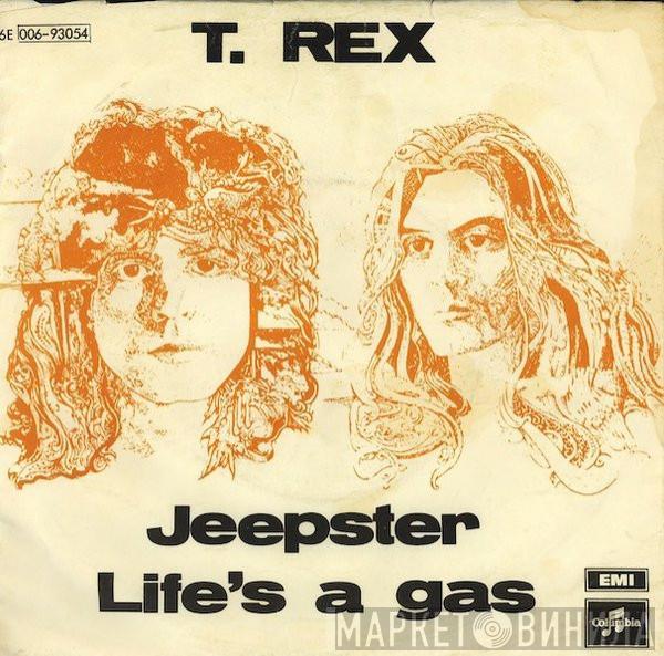  T. Rex  - Jeepster / Life's A Gas