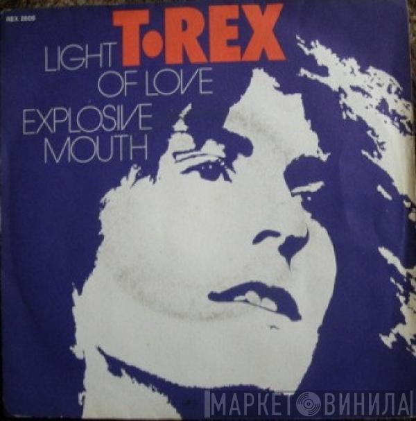  T. Rex  - Light Of Love / Explosive Mouth