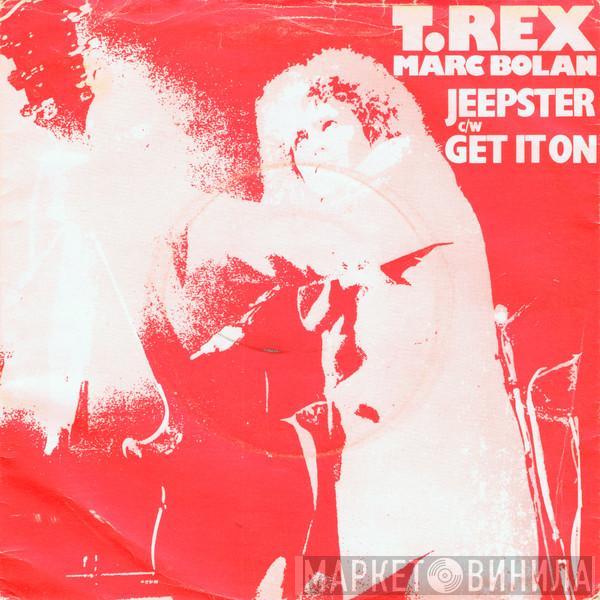 T. Rex, Marc Bolan - Jeepster / Get It On