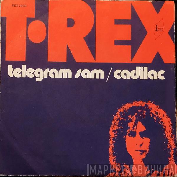  T. Rex  - Telegram Sam / Cadilac