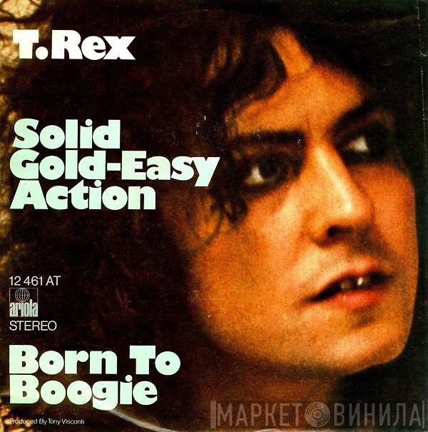 T. Rex - Solid Gold-Easy Action / Born To Boogie