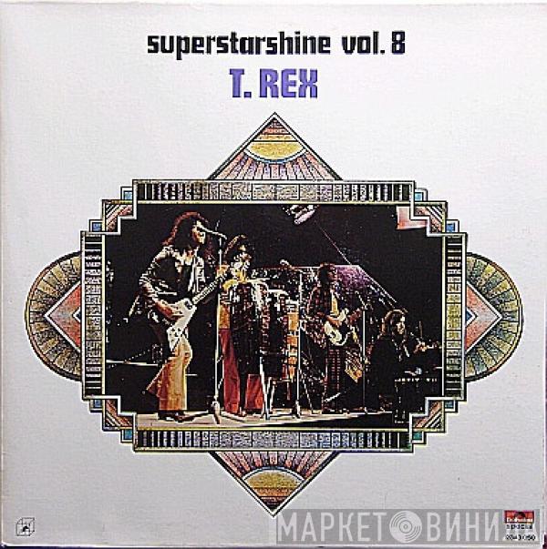  T. Rex  - Superstarshine Vol. 8